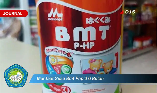 manfaat susu bmt php 0 6 bulan