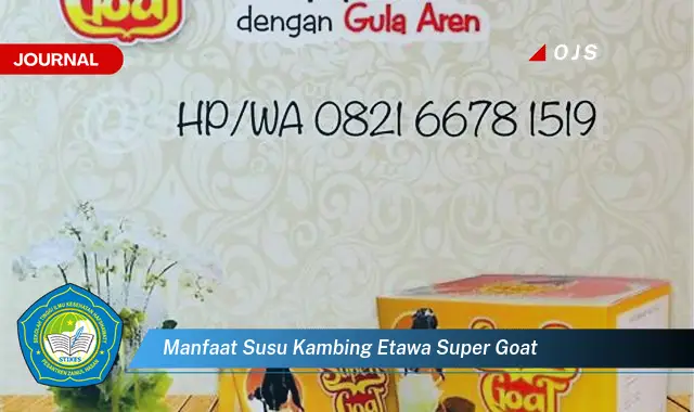 manfaat susu kambing etawa super goat manfaat susu kambing etawa super goat