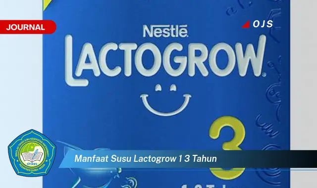 manfaat susu lactogrow 1 3 tahun manfaat susu lactogrow 1 3 tahun