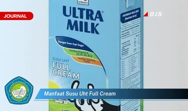 manfaat susu uht full cream manfaat susu uht full cream