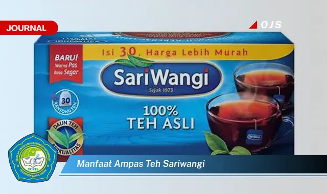 manfaat ampas teh sariwangi