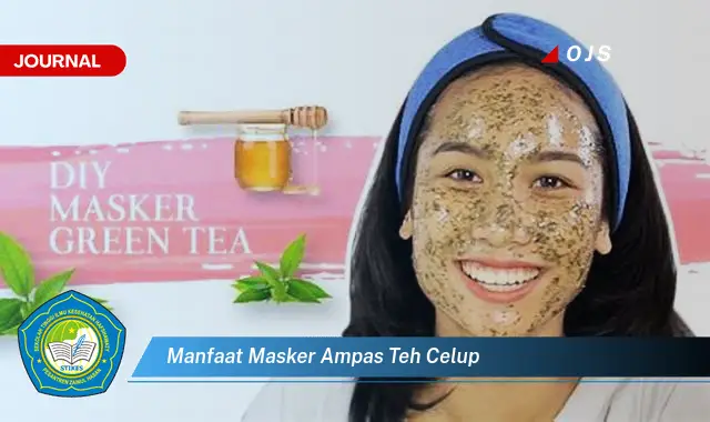 manfaat masker ampas teh celup