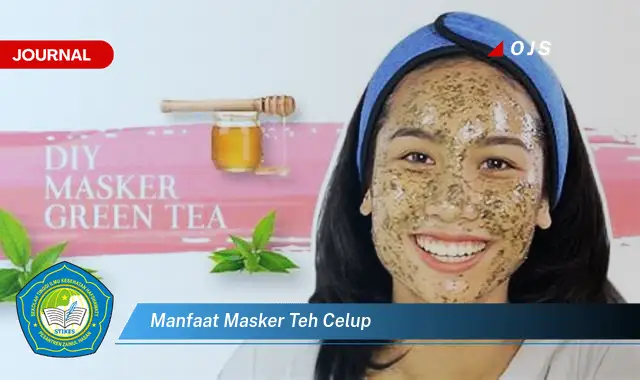 manfaat masker teh celup