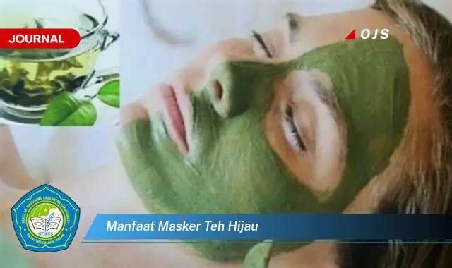 manfaat masker teh hijau