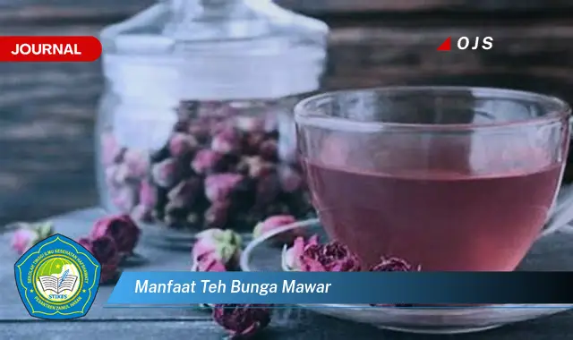 manfaat teh bunga mawar