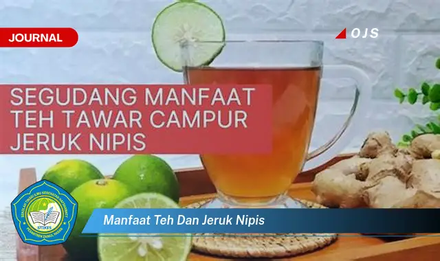 manfaat teh dan jeruk nipis