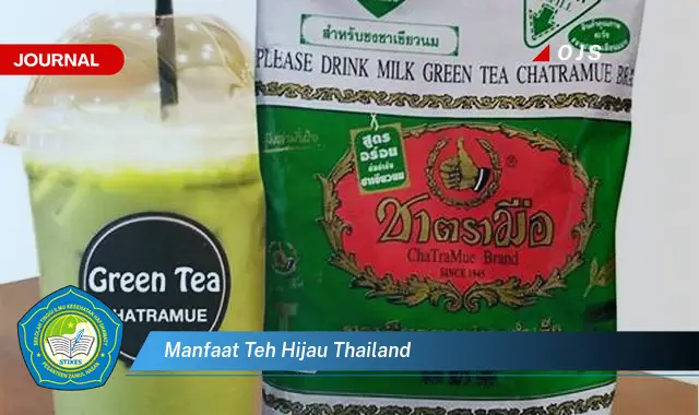 Banyak yang belum Tau, Ini dia 10 Manfaat Teh Hijau Thailand yang Wajib Diintip