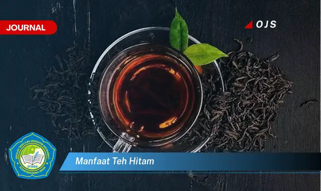 manfaat teh hitam