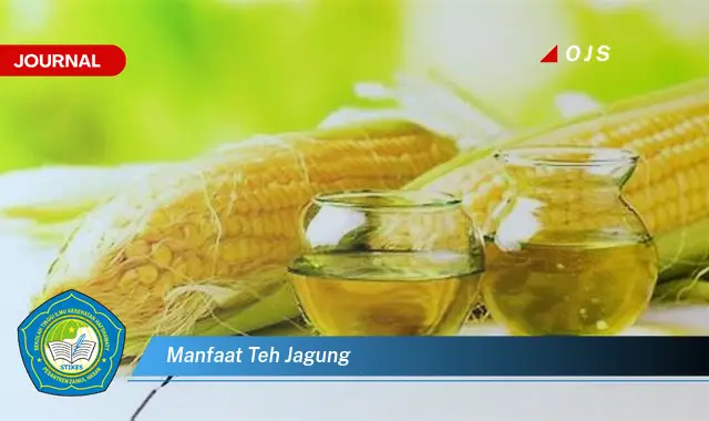 manfaat teh jagung