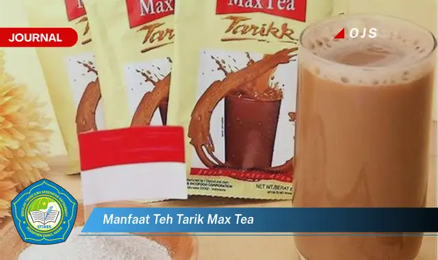 manfaat teh tarik max tea