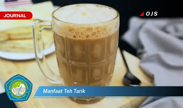 manfaat teh tarik