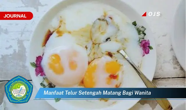 manfaat telur setengah matang bagi wanita
