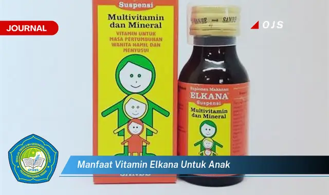 manfaat vitamin elkana untuk anak manfaat vitamin elkana untuk anak