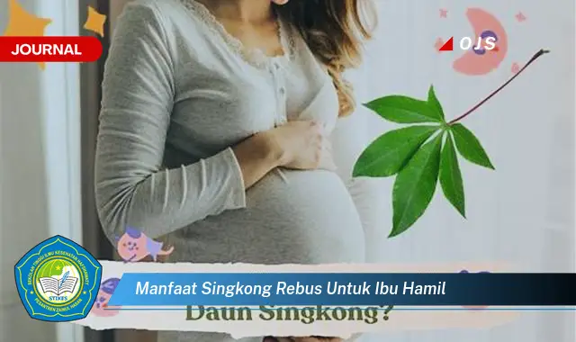 manfaat singkong rebus untuk ibu hamil