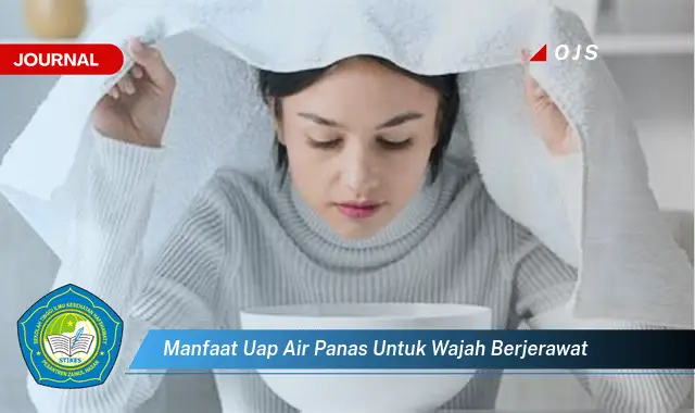 manfaat uap air panas untuk wajah berjerawat manfaat uap air panas untuk wajah berjerawat