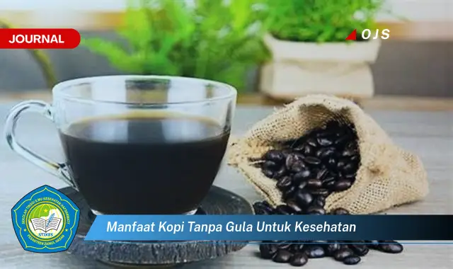 manfaat kopi tanpa gula untuk kesehatan
