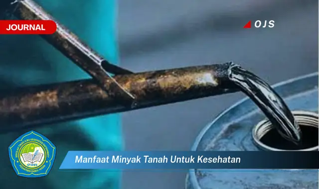 Intip 6 Manfaat Minyak Tanah untuk Kesehatan yang Bikin Kamu Penasaran - E-Journal
