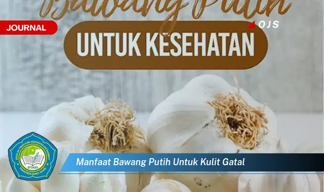 manfaat bawang putih untuk kulit gatal manfaat bawang putih untuk kulit gatal