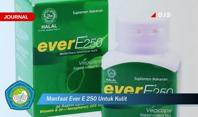 manfaat ever e 250 untuk kulit