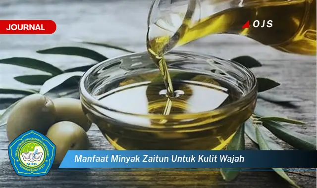 manfaat minyak zaitun untuk kulit wajah