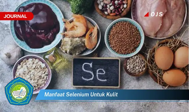 manfaat selenium untuk kulit manfaat selenium untuk kulit
