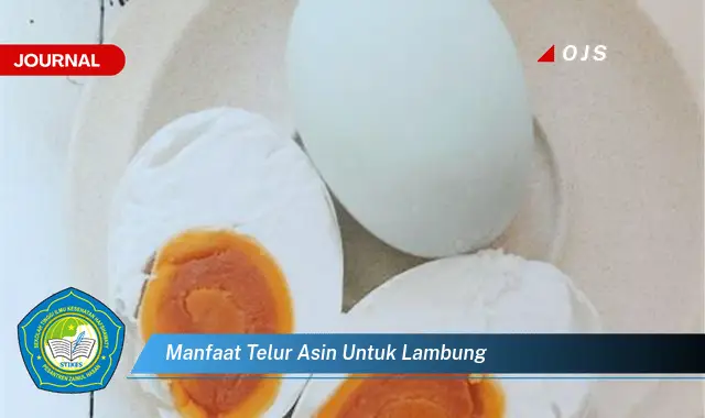 manfaat telur asin untuk lambung