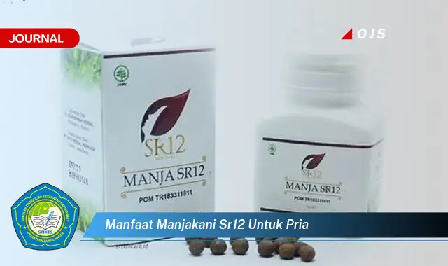 manfaat manjakani sr12 untuk pria