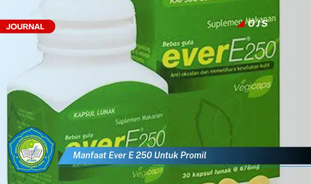 manfaat ever e 250 untuk promil manfaat ever e 250 untuk promil