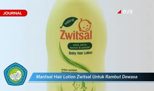 manfaat hair lotion zwitsal untuk rambut dewasa