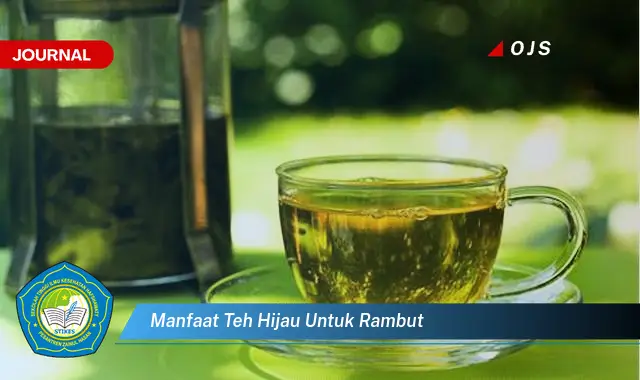 manfaat teh hijau untuk rambut