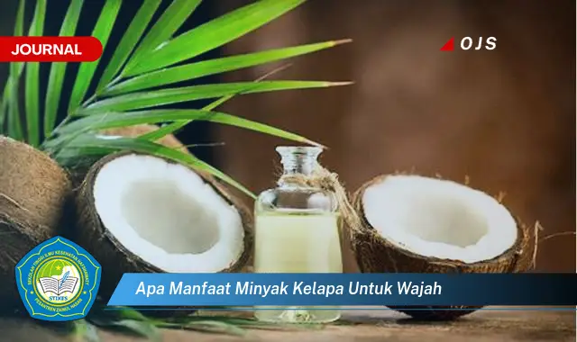 apa manfaat minyak kelapa untuk wajah