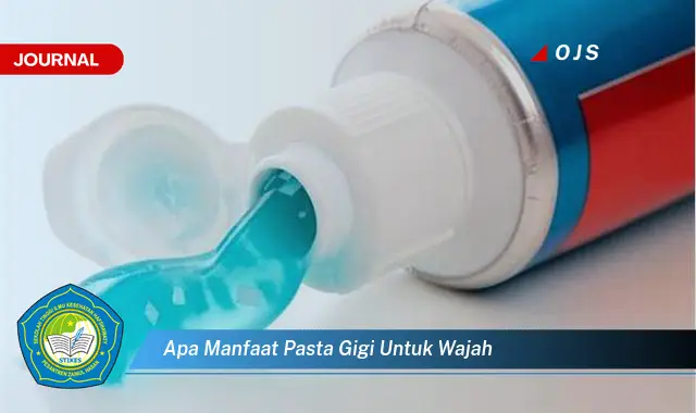 apa manfaat pasta gigi untuk wajah apa manfaat pasta gigi untuk wajah