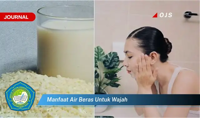 8 Manfaat Air Beras untuk Wajah yang Jarang Diketahui