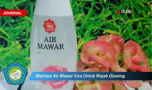 manfaat air mawar viva untuk wajah glowing manfaat air mawar viva untuk wajah glowing