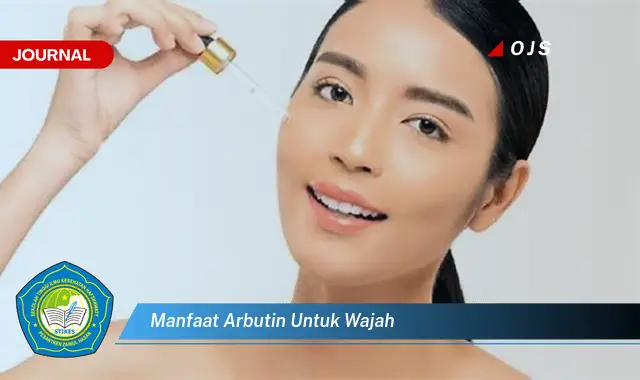 manfaat arbutin untuk wajah