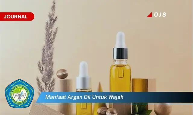 manfaat argan oil untuk wajah