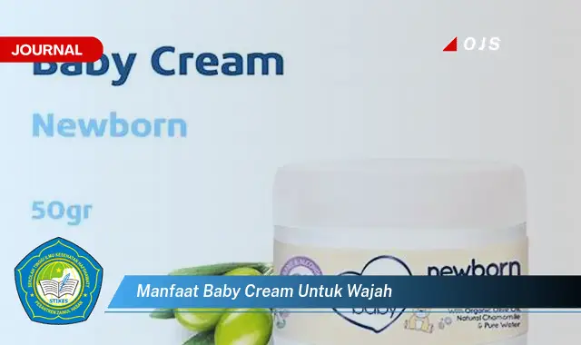 Ketahui 5 Manfaat Ajaib Baby Cream untuk Wajah