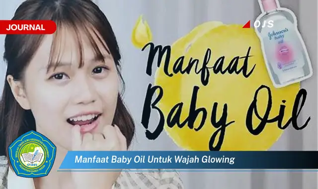 Temukan Rahasia Baby Oil untuk Wajah Glowing Alami