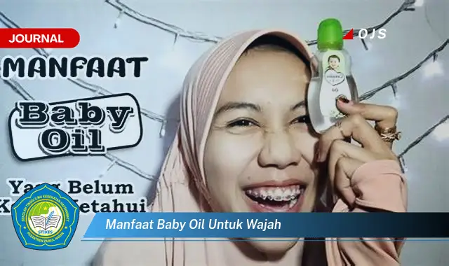 10 Manfaat Baby Oil untuk Wajah yang Jarang Diketahui