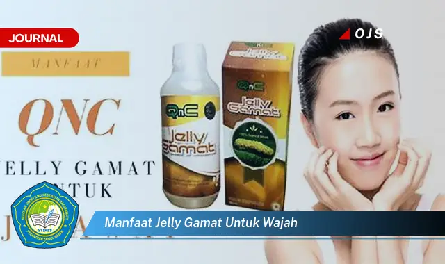 Temukan 6 Manfaat Jelly Gamat untuk Wajah yang Jarang Diketahui - E-Journal