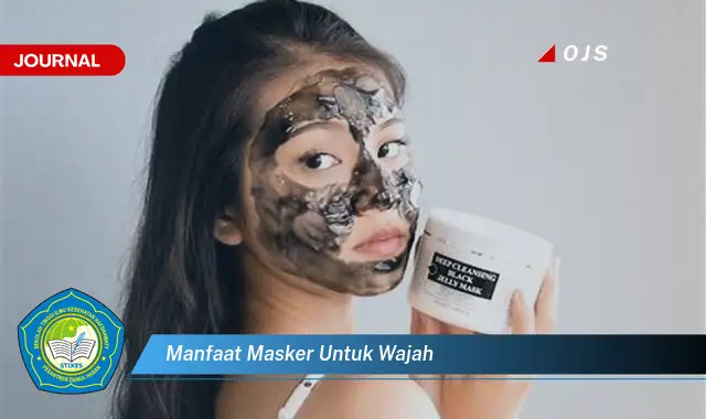 manfaat masker untuk wajah