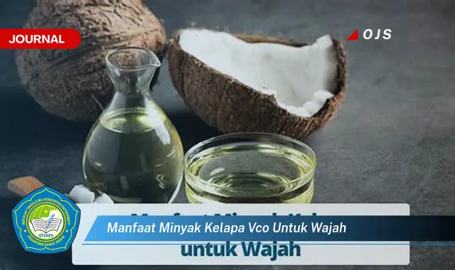 Intip 6 Manfaat Minyak Kelapa VCO untuk Wajah yang Bikin Kamu Penasaran - E-Journal