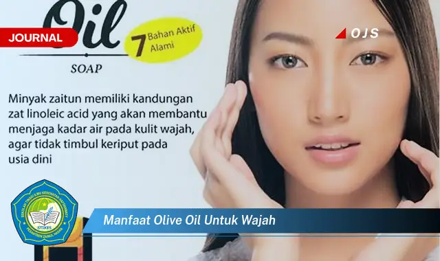 Rahasia Kulit Cantik: 7 Manfaat Olive Oil untuk Wajah