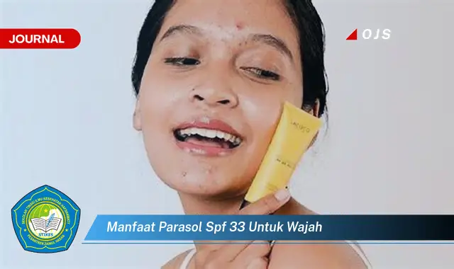 manfaat parasol spf 33 untuk wajah manfaat parasol spf 33 untuk wajah