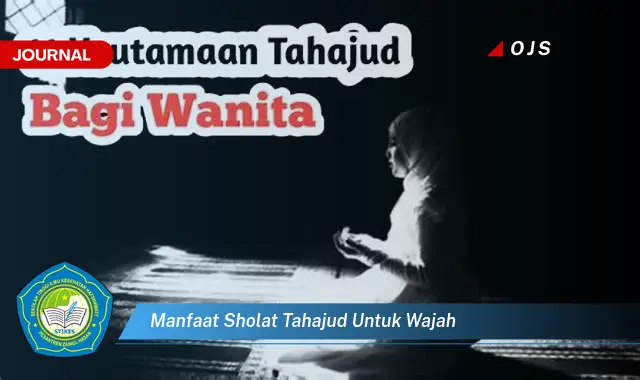 manfaat sholat tahajud untuk wajah