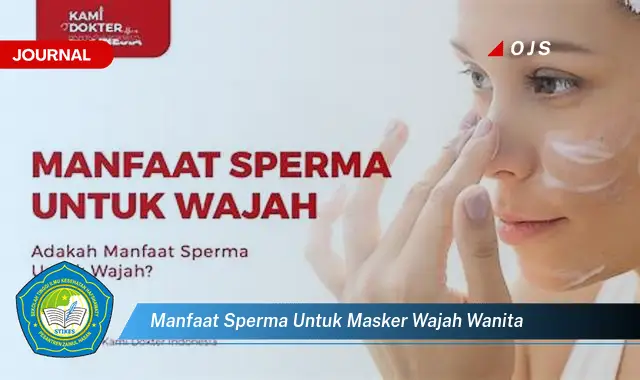 Ketahui 8 Manfaat Sperma untuk Masker Wajah Wanita, Mitos atau Fakta?