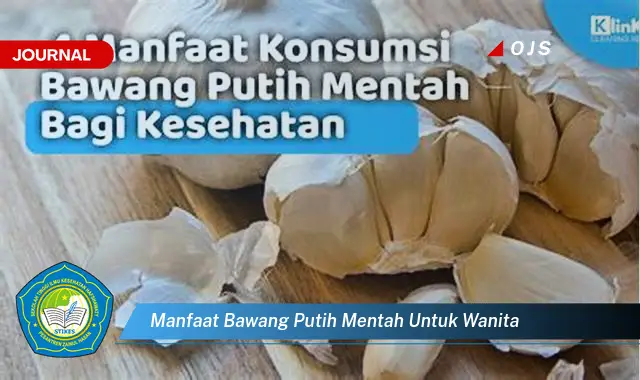manfaat bawang putih mentah untuk wanita manfaat bawang putih mentah untuk wanita