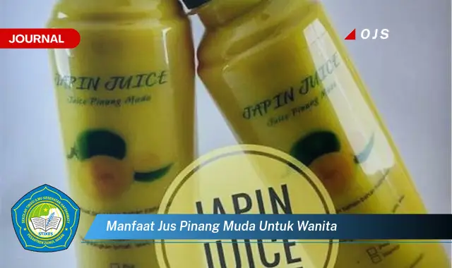 manfaat jus pinang muda untuk wanita