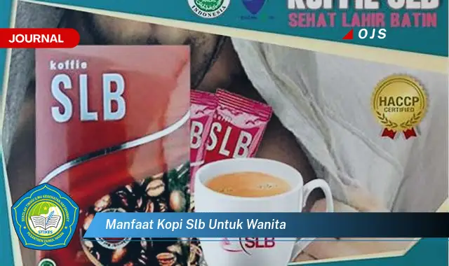 manfaat kopi slb untuk wanita