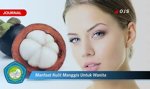 manfaat kulit manggis untuk wanita